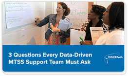 3 Questions Every Data-Driven MTSS Team Must Ask